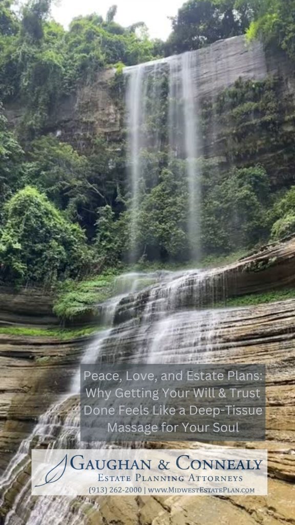 Peace, Love, and Estate Plans: Why Getting Your Will & Trust Done Feels Like a Deep-Tissue Massage for Your Soul