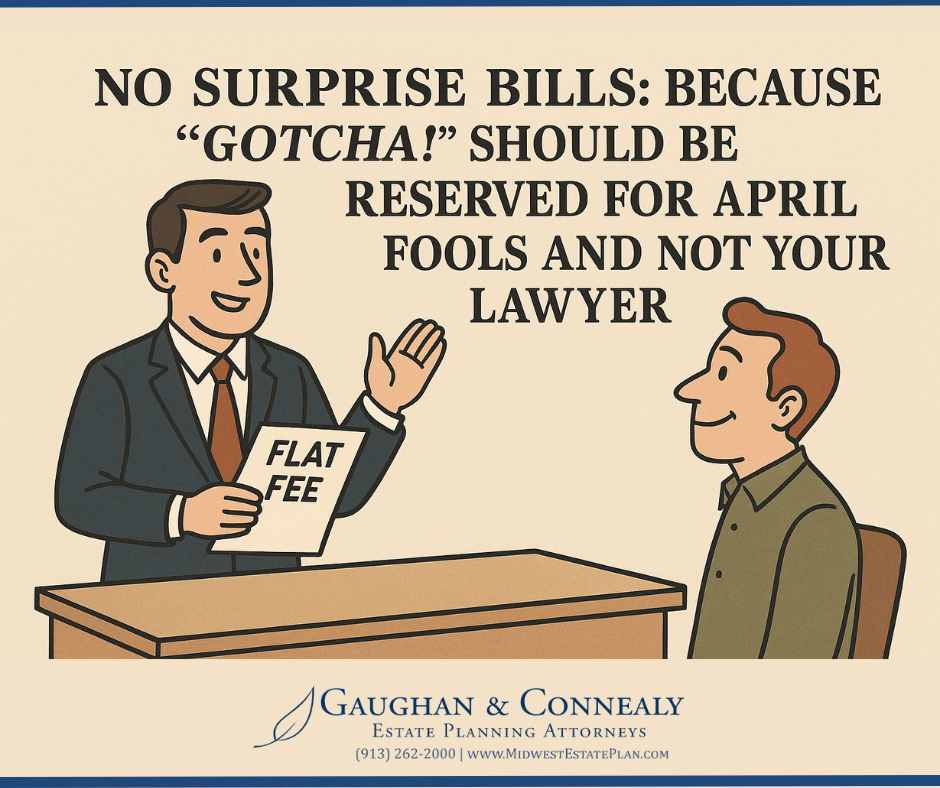No Surprise Bills: Because “Gotcha!” Should Be Reserved for April Fools and Not Your Lawyer